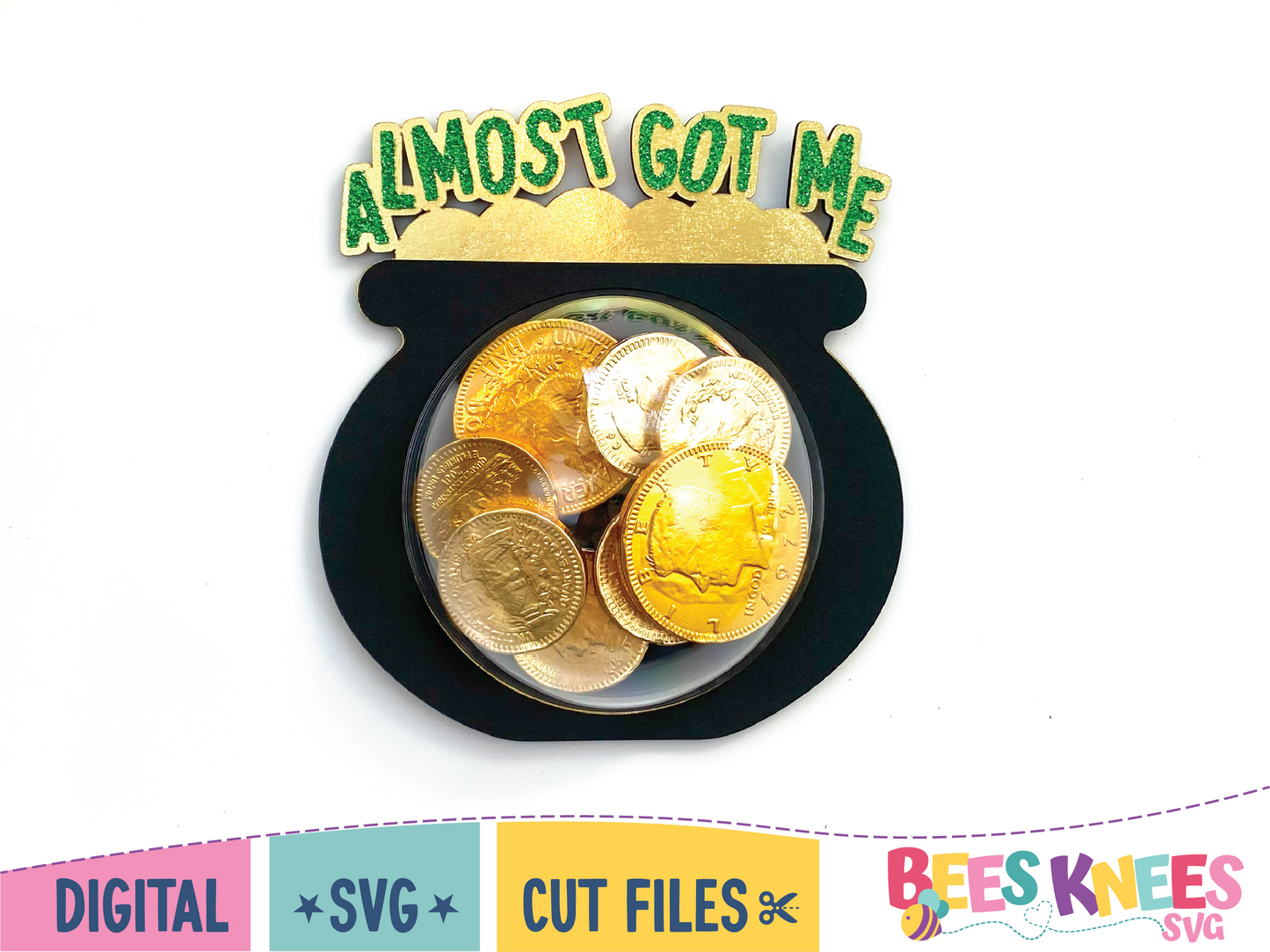 Leprechaun Trap leave behind evidence bait candy holder. Pot of gold that says Almost Got Me. SVG Digital Download Cut File for Cricut or Silhouette