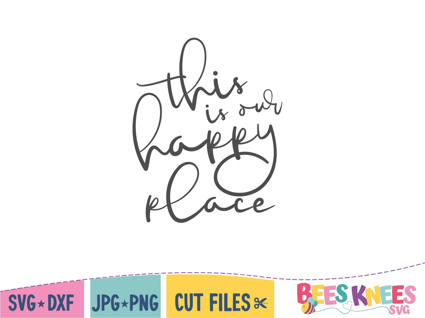 This Is Our Happy Place in Cursive SVG Cut File for Cricut or Silhouette