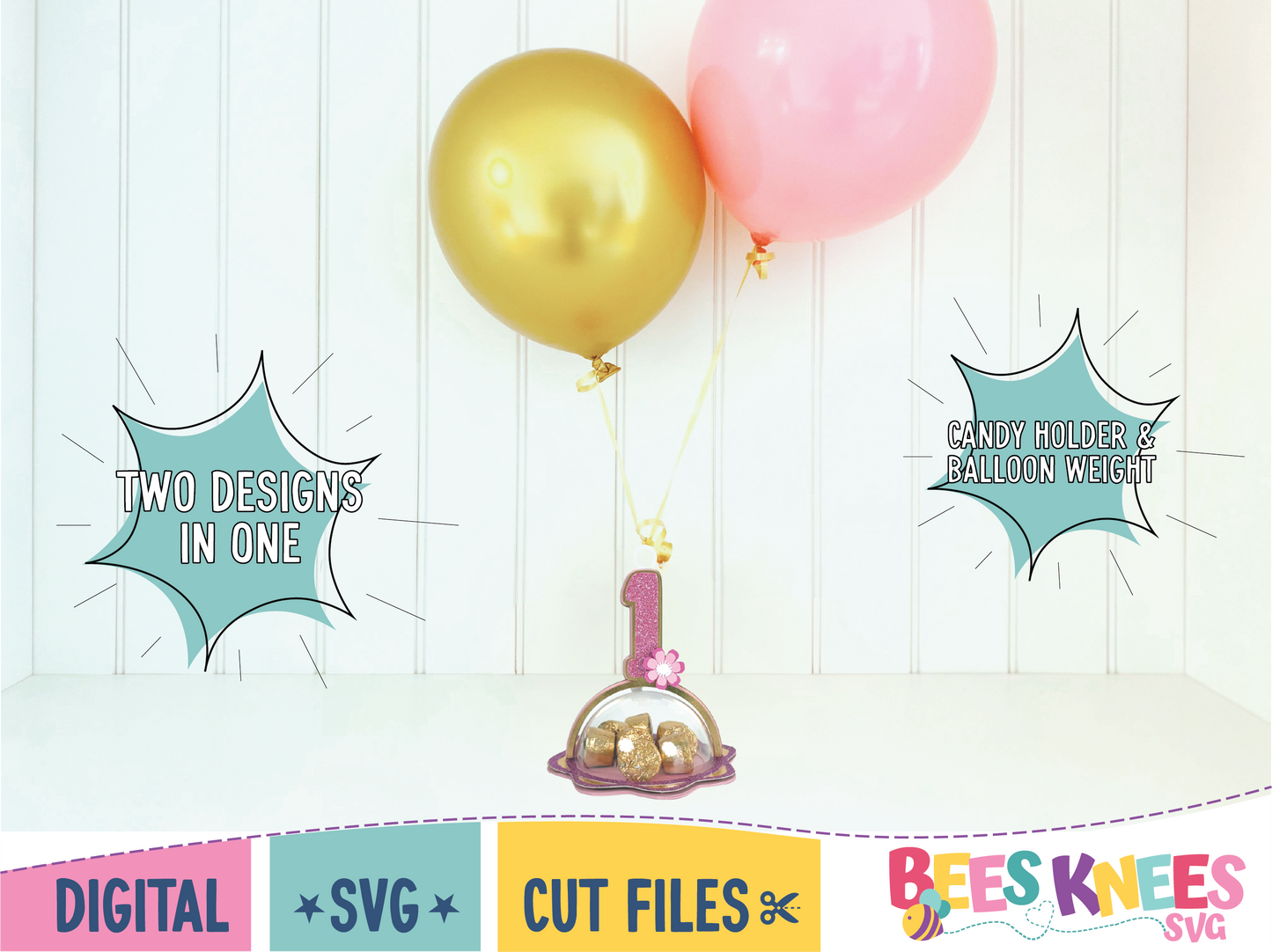 1st Birthday Dome Candy Holder Balloon Weight SVG Digital File