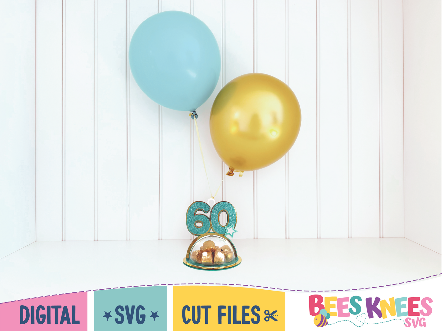 60th Birthday Dome Candy Holder Balloon Weight SVG Digital File