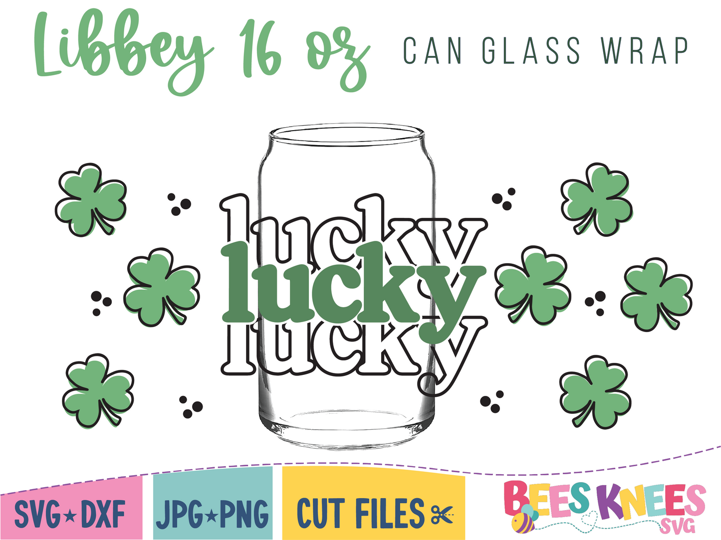 Lucky Glass Wrap SVG for Libbey 16 oz Beer Glass Can