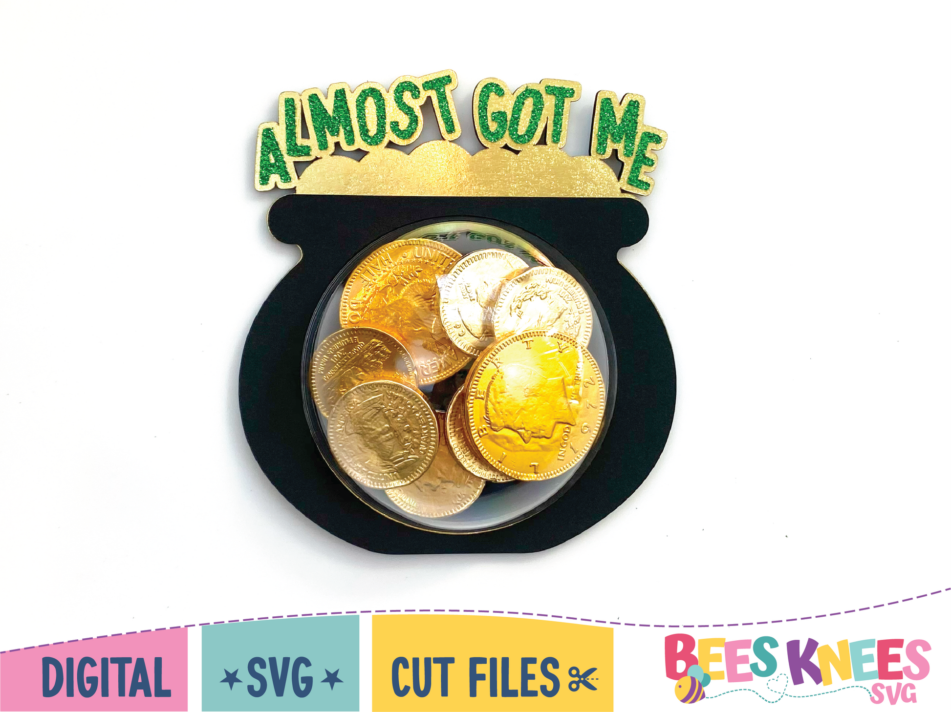 Leprechaun Trap leave behind evidence bait candy holder. Pot of gold that says Almost Got Me. SVG Digital Download Cut File for Cricut or Silhouette
