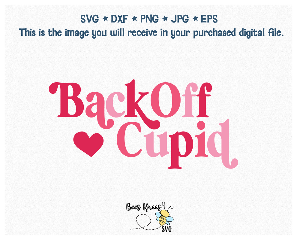 Back Off Cupid Retro Modern SVG Cut File Digital Download – Bees Knees SVG