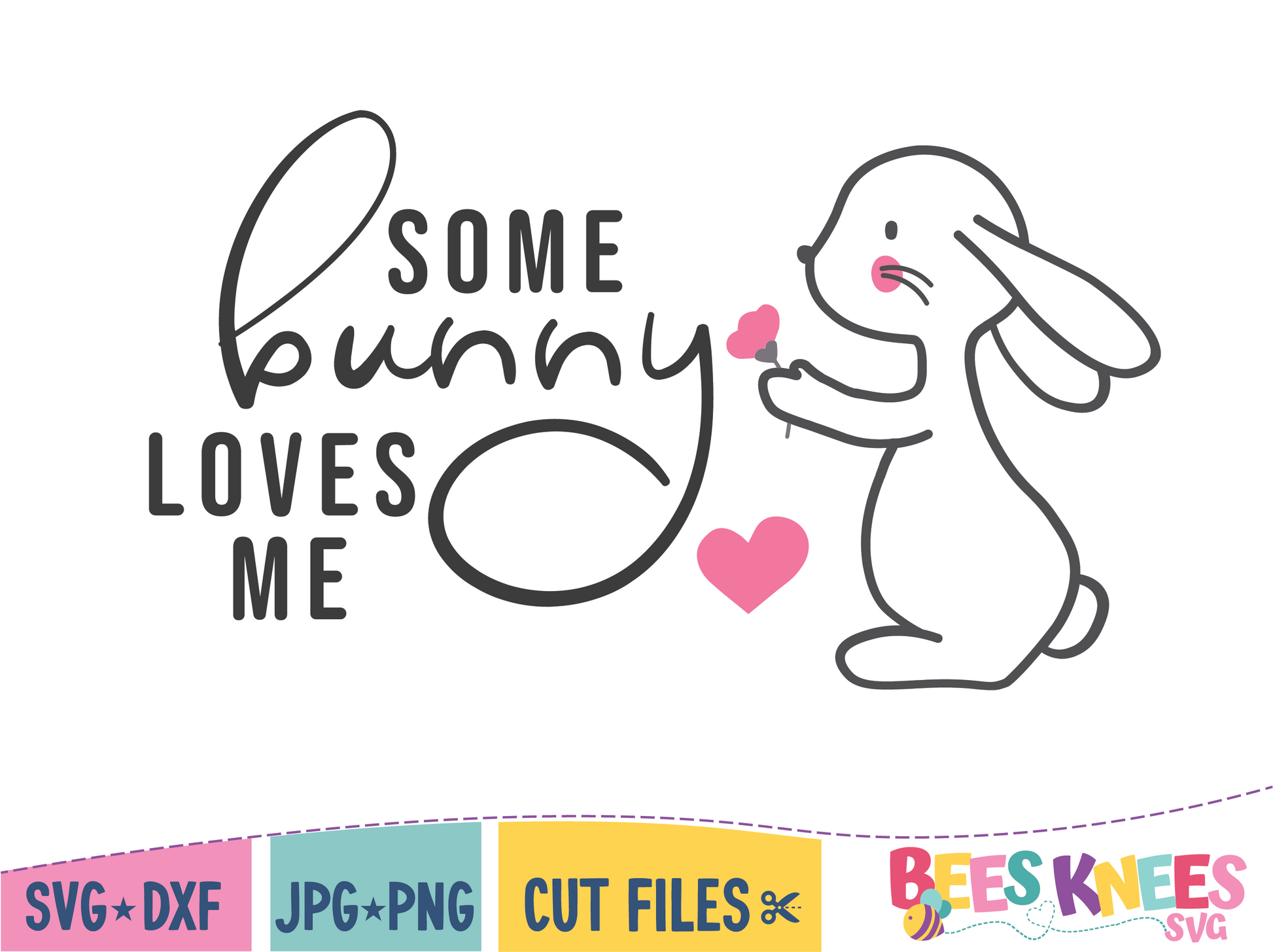 Some Bunny Loves Me SVG with cute bunny holding flower and hearts. Cut file digital download.